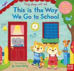 Sing Along With Me! This is the Way We Go to School 