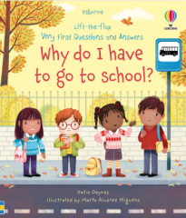 Very First Questions and Answers Why do I have to go to school?